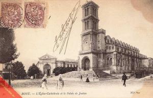 Bône Cathédrale et Palais de Justice