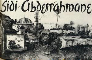 Le sanctuaire de Sidi Abderrahmane, tel qu'il était au début du XIXe siècle